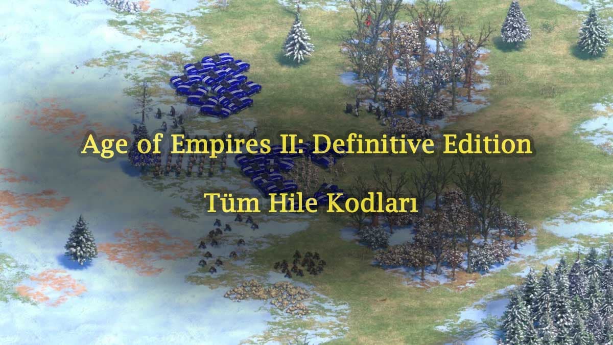 Age of Empires II: Definitive Edition Tüm Hile Kodları